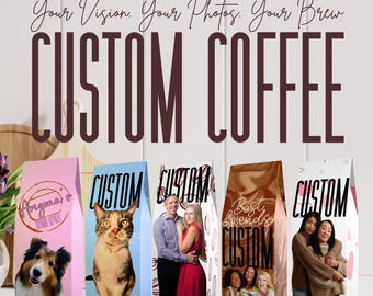 Personalized Coffee Gift, Custom Photo & Text Coffee Bag, Unique Gift for Him or Her, Coffee Lover Gift, Custom Coffee Packaging