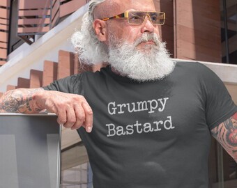 Grumpy Bastard T-Shirt - Funny Unisex Heavy Cotton Tee, Sarcastic Graphic Tee, Moody Shirt, Rude Humor Top, Bad Attitude Apparel