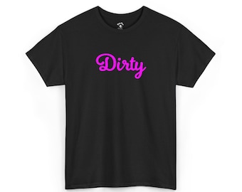 Dirty Flirty T-shirt