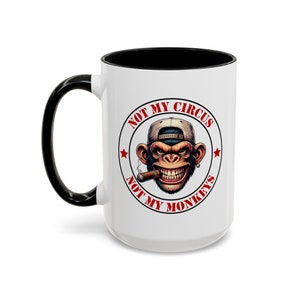 Not My Circus Monkeys Mug - 15oz Humorous Office Coffee Cup, Perfect for Stress Relief & Enjoying a Carefree Break