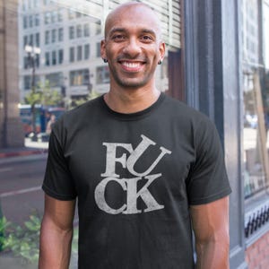 Fuck Bold Statement T-Shirt - Funny Explicit Graphic Tee - Black Unisex Shirt with Edgy Design