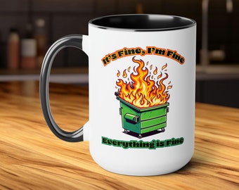 Mugg med eld i sopcontainern, det är bra, jag mår bra, allt är bra, humorkaffekopp, rolig kaffemugg, skämtgåva, sarkastisk mugg, arbetshumormugg