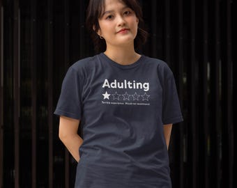Funny Adulting 1 Star Review T-Shirt Terrible Experience Quote Tee for Tired Adults