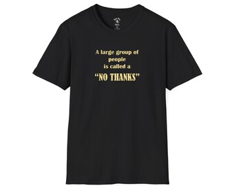 A un grupo grande de personas se le llama No, gracias Camiseta divertida para introvertidos Camiseta gráfica antisocial sarcástica Regalo divertido para introvertidos