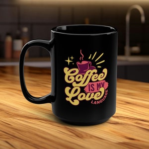Kubek Coffee Is My Love Language 15oz - Romantyczny kubek do parzenia kawy dla entuzjastów kawy, Wyrazisty prezent dla bliskiej Ci osoby
