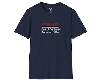 Sarkasm T-shirt En av de många tjänster jag erbjuder Rolig grafisk t-shirt, humoristisk present till sarkasmälskare