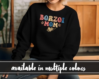 Borzoi Dog Mom Sweatshirt, Borzoi Mom Crewneck Sweatshirt, Dog Mom Sweatshirt, Dog Mom Crewneck, Borzoi Dog Gift