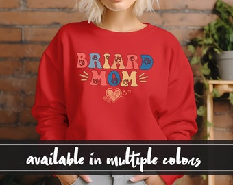Briard Dog Mom Sweatshirt, Briard Mom Crewneck Sweatshirt, Dog Mom Sweatshirt, Dog Mom Crewneck, Briard Dog Gift