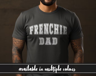 Frenchie Dog Dad Shirt, Frenchie Dad Shirt, lustiges Hundeshirt, Herren Hund T-Shirt, Geschenk für Hundeliebhaber, Shirt für Hundebesitzer, Geschenk für Hundebesitzer