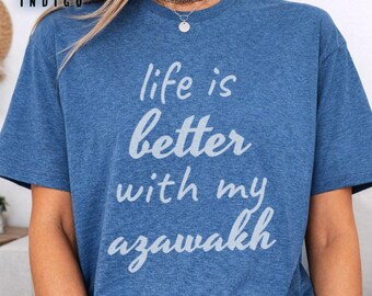 Azawakh Dog T-Shirt, Life is Better With My Azawakh Shirt, Unique Dog Mom Gift for Pet Owner, Sighthound Lover Tee, Dog Dad T-Shirt