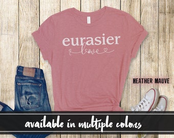 Eurasier Love Shirt, Eurasier Lover Shirt, Gift For Dog Lover, Pet Lover Owner Gifts, Dog Love T Shirt, Dog Shirt, Dog Lover Shirt