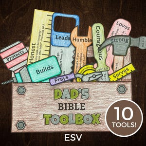 May include: A brown toolbox with the words "DAD'S BIBLE TOOLBOX" and "ESV" printed on it. The toolbox contains ten illustrated tools, each labeled with a positive attribute such as "Protects", "Honest", and "Strong". A circular graphic indicates "10 TOOLS!"
