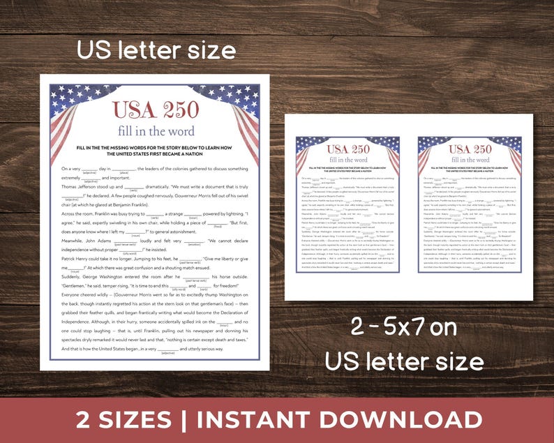 May include: Two printable worksheets with the text "USA 250 fill in the word" and a patriotic design. The worksheets are available in two sizes, US letter size and 2-5x7 inches. The text on the worksheets is a fill-in-the-blank activity.