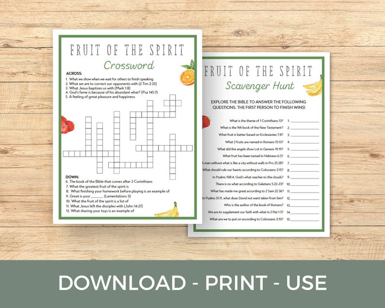 May include: A printable Fruit of the Spirit crossword puzzle and scavenger hunt. The crossword puzzle has a green background with a red strawberry and a yellow orange. The scavenger hunt has a green background with a red strawberry and a yellow banana. The text on the crossword puzzle says "Fruit of the Spirit Crossword". The text on the scavenger hunt says "Fruit of the Spirit Scavenger Hunt".