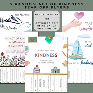 Puede incluir: Cinco folletos imprimibles para arrancar con diferentes diseños que promueven actos de amabilidad aleatorios. Cada folleto presenta una ilustración colorida y un breve mensaje que anima a la amabilidad. El texto en los folletos incluye: "No todos los que deambulan están perdidos", "Ningún acto de amabilidad, por pequeño que sea, se desperdicia jamás", "Haz un acto de amabilidad, ilumina el día de alguien", "Acto de amabilidad aleatorio, por favor toma uno para difundir la amabilidad", "Toma un cumplido", "Sé el viento", "Acto de amabilidad aleatorio".