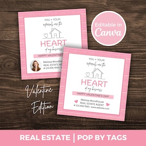 May include: Pink and white Valentine's Day pop-by tags for real estate agents. The tags feature the text "YOU + YOUR referrals are the HEART of my business" and include a photo and contact information.