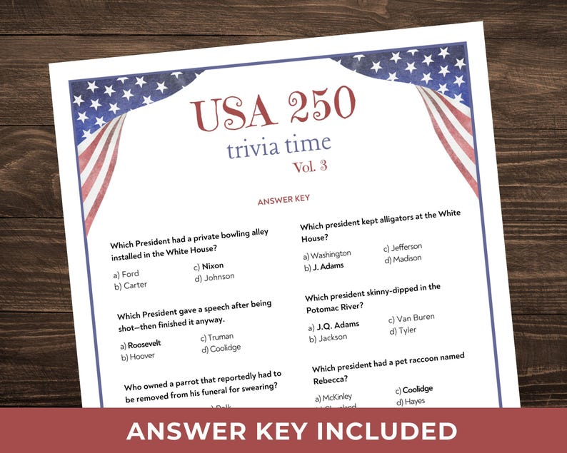 May include: A trivia game sheet titled "USA 250 trivia time Vol. 3" with questions about U.S. presidents. The sheet has a red, white, and blue design with the text "ANSWER KEY INCLUDED".