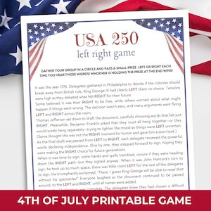 May include: A printable 4th of July game with a patriotic theme. The game is titled "USA 250 Left Right Game" and features text about the American Revolution. The game instructions are included on the printable sheet.