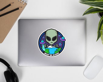 Must Be Aliens UFO Vinyl Sticker / 3", 4", or 5.5" / Durable Bubble-Free / Little Green Man
