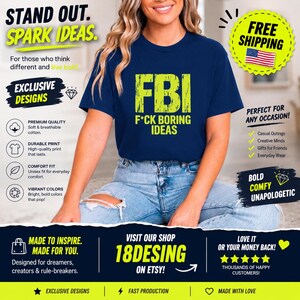 FBI Funny Graphic T-Shirt, F*ck Boring Ideas Tee, Bold Statement Shirt, Creative Gift for Thinkers, Unisex Inspirational Top, Funny Tee