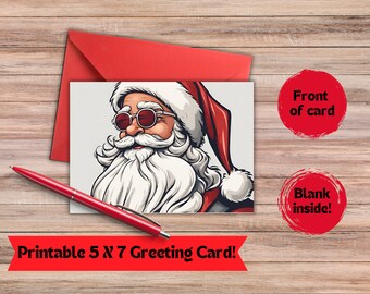 Santa card, unique holiday card, Cool card, Funny greeting card, Santa Printable Christmas Greeting Card 5x7, digital download card, holiday