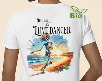Last Lumi Dancer - Organic Trance T-Shirt - Luminosity Beach Festival, Raver Outfit Men/Women, Trancefamily, ASOT - Fair Wear
