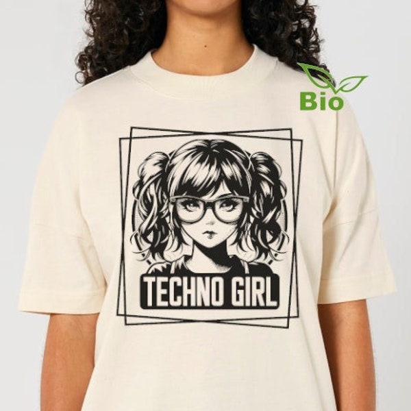 Techno Girl - Organic Oversize T-Shirt - Bio-Baumwolle, Unisex - Rave, Techno, Tekkno, Party, Electro, Festival