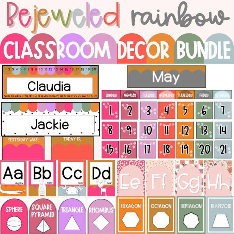 May include: A classroom decor bundle with a rainbow theme. Includes name tags, a calendar, alphabet cards, and shape cards. The text includes "Bejeweled rainbow", "CLASSROOM DECOR BUNDLE", and names "Claudia" and "Jackie".