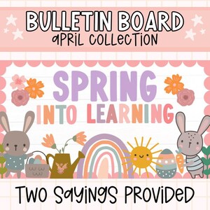 Może przedstawiać: Zestaw tablicy ogłoszeń na kwiecień z tekstem "Spring into Learning" w kolorach tęczy. Zestaw zawiera tęczę, słońce, królika, konewkę, kwiaty i jajko wielkanocne. Tekst "Two Sayings Provided" znajduje się na dole obrazu.