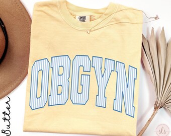 OBGYN Shirt, OBGYN Sweatshirt, Gynecologist Shirt, Women Doctors T Shirt, Female Doctor Gift, Labor and Delivery Gift, OBGYN Graduation Gift