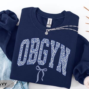 OBGYN Sweatshirt, OBGYN Shirt, Gynecologist Sweatshirt, Women Doctors Sweatshirt,Female Doctor Gift, Labor and Delivery Gift,Graduation Gift