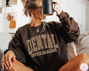 Dental Office Manager Sweatshirt, Dental Manager Gift, Office Manager Sweatshirt, Dental Appreciation Gift, Christmas Gift, Dental Crewneck
