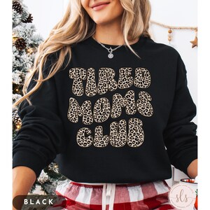Tired Moms Club Sweatshirt, Funny Mom Shirt, Funny Mothers Day Sweatshirt, Funny Mama Crewneck, Birthday Mama Sweatshirt: Size S-4XL Bild 7