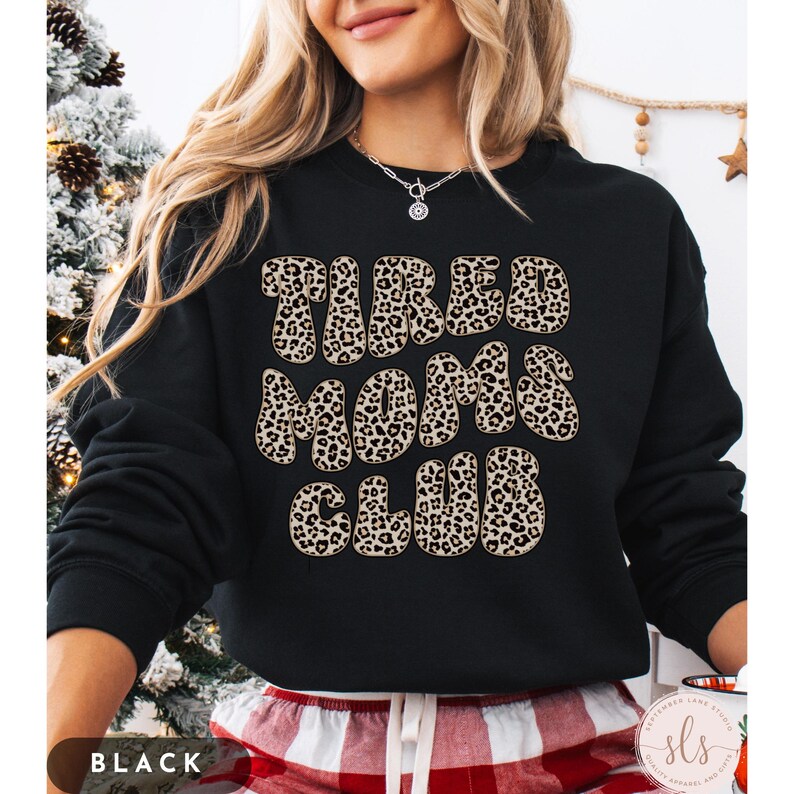 Tired Moms Club Sweatshirt, Funny Mom Shirt, Funny Mothers Day Sweatshirt, Funny Mama Crewneck, Birthday Mama Sweatshirt: Size S-4XL Bild 7