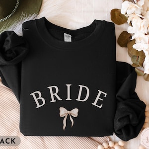 Bride Sweatshirt, Sweatshirt For Bride, Bridal Sweatshirt, Wedding Sweatshirt, Bride To Be Shirt, Engagement Gift, Bachelorette Party Outfit