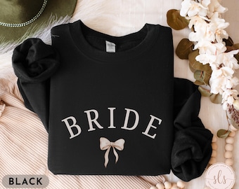 Bride Sweatshirt, Sweatshirt For Bride, Bridal Sweatshirt, Wedding Sweatshirt, Bride To Be Shirt, Engagement Gift, Bachelorette Party Outfit