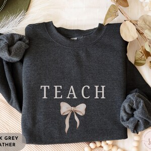 Teach Sweatshirt, Cute Teacher Sweatshirt, Elementary Teacher Sweatshirt, Teacher Appreciation Gift, Back To School Shirt, New Teacher Gift
