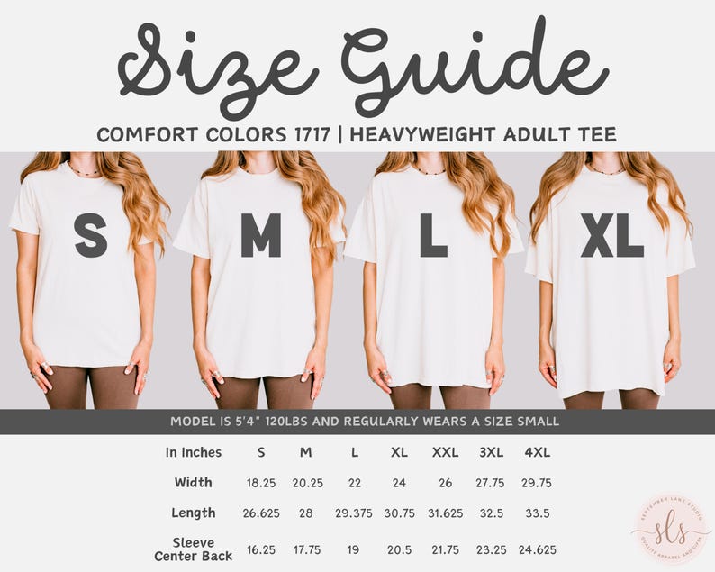 May include: Size guide for Comfort Colors 1717 heavyweight adult tee shirts. The image shows four models wearing different sizes: S, M, L, and XL. Measurements in inches are provided for width, length, and sleeve center back for sizes S through 4XL.