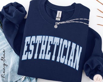Esthetician Sweatshirt, Esthetician Shirt, Esthetician Gift, Beautician Gift, Skin Therapist Crewneck, Esthetician Graduation Gift