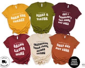 Funny Friendsgiving Shirts, Funny Thanksgiving Shirts, Most Likely to Thanksgiving, Matching Thanksgiving Shirts, Thanksgiving Dinner Shirts