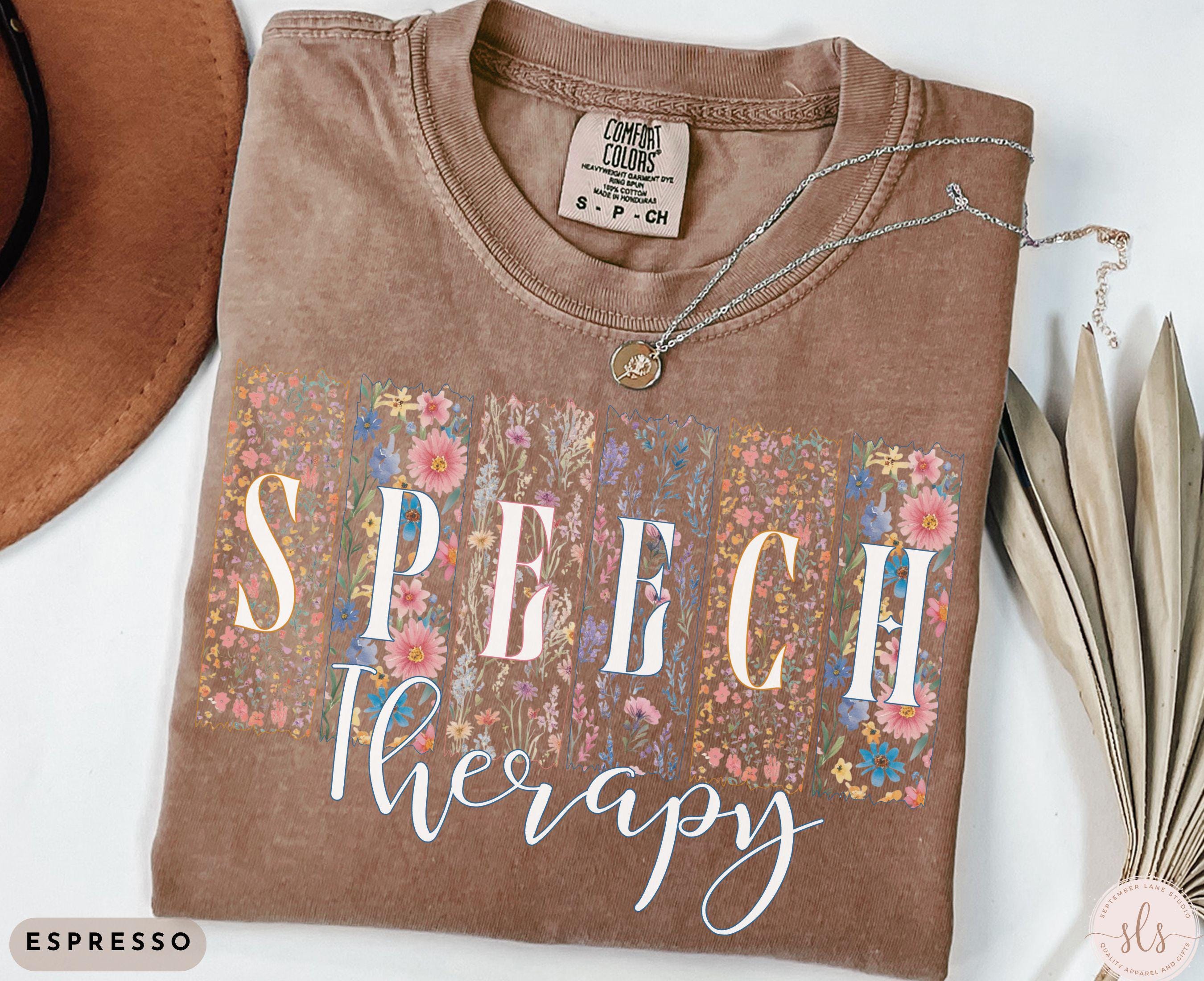 Speech Therapy Shirt, Speech Therapist Shirt, SLP Shirt, Speech Pathology Gift, Language Pathologist Shirt, SLP Grad Gift, Special Ed Shirt