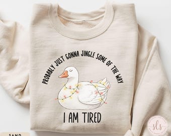 Lustiges Weihnachts-Sweatshirt, Weihnachtsgans-Sweatshirt, lustiger Feiertags-Pullover, lustiges Weihnachtszitat-Sweatshirt, wahrscheinlich nur Gonna Jingle