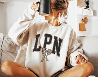 LPN Sweatshirt, Licensed Practical Nurse Sweatshirt, LPN Shirt, LPN Nurse Gift, Lpn Sweater, Nurse Appreciation Week, Lpn Graduation Gift
