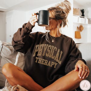 Physical Therapy Sweatshirt, Physical Therapist Sweatshirt, PT Gift, Pediatric Physical Therapy, PT Shirt, Therapy Sweatshirt, PT Graduation