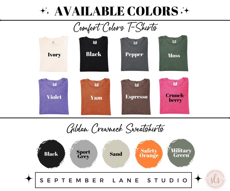 May include: A display of t-shirts and sweatshirts in various colors. The top row features Comfort Colors t-shirts in Ivory, Black, Pepper, and Moss. The second row shows Violet, Yam, Espresso, and Crunchberry. The bottom row displays Gildan Crewneck Sweatshirts in Black, Sport Grey, Sand, Safety Orange, and Military Green.