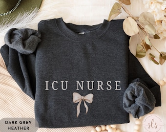 ICU Nurse Sweatshirt, ICU Crewneck, Critical Care Nurse Gift, Intensive Care Unit Sweater, New Grad ICU Gift,Nurse Appreciation,Icu Rn Shirt