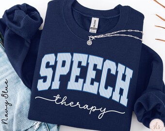 Speech Therapy Sweatshirt, Speech Therapy Shirt, Speech Therapist Shirt, SLP Graduation, Speech Pathology Gift, Language Pathologist Sweater