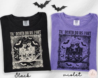 Couples Matching Halloween Shirts,Til Death Do Us Part Shirt, Spooky Couple Sweatshirt, Skeleton Couple Tee, Goth Halloween Wedding Gift
