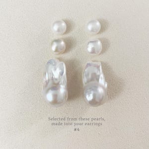 May include: A selection of white pearls in different shapes and sizes. The image shows round and baroque pearls, with text that reads "Selected from these pearls, made into your earrings #4."