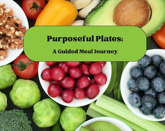 Pratos com Propósito: Guia para uma Jornada Alimentar Saudável, Receitas para um Estilo de Vida Saudável (Download Digital)